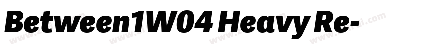 Between1W04 Heavy Re字体转换